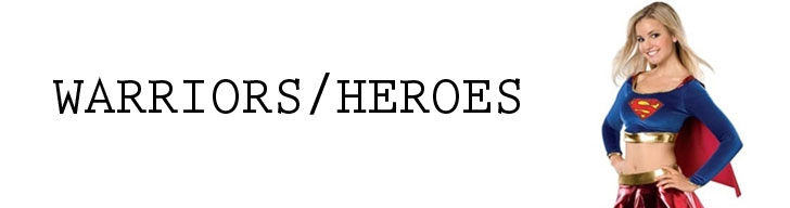 Warriors/Heroes